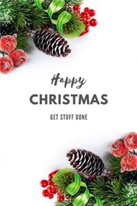 Happy Christmas Get Stuff Done