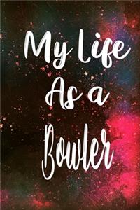 My Life as a Bowler