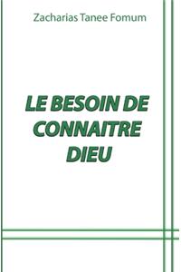 Le Besoin De Connaitre Dieu