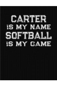 Carter Is My Name Softball Is My Game