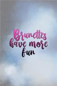 Brunettes Have More Fun