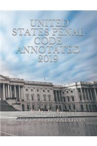 United States Penal Code Annotated 2019