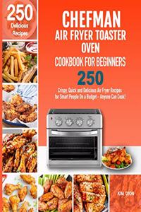 Chefman Air Fryer Toaster Oven Cookbook for Beginners