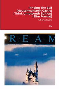Ringing The Bell (Neuschwanstein Castle) (Third, Umpteenth Edition) (Slim Format)