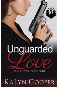 Unguarded Love