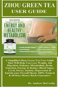 Zhou Green Tea User Guide