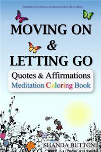 Moving on & Letting Go