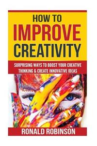 How To Improve Creativity