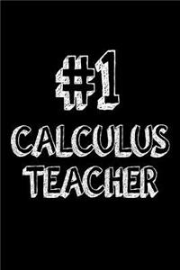 #1 Calculus Teacher: Math Calculus Teacher Appreciation Gift Notebook