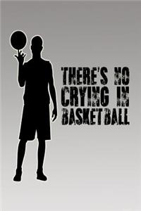 There's No Crying in Basketball