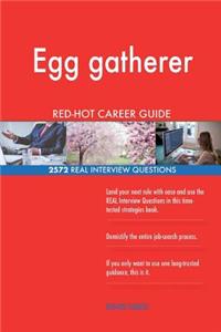 Egg gatherer RED-HOT Career Guide; 2572 REAL Interview Questions