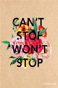 Can't Stop Won't Stop Notebook