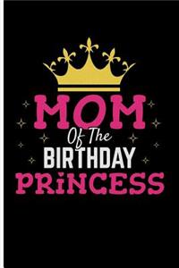 Mom of the Birthday Princess