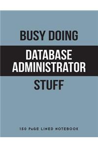 Busy Doing Database Administrator Stuff