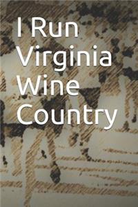 I Run Virginia Wine Country
