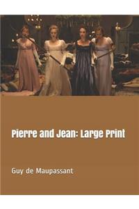 Pierre and Jean: Large Print