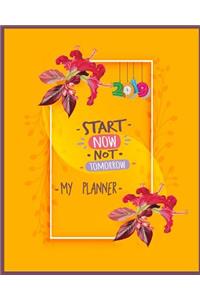 Start Now Not Tomorrow My Planner