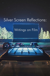 Silver Screen Reflections
