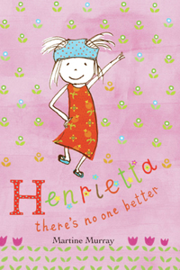 Henrietta There's No One Better