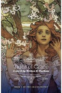 Tides of Grace: Book 1 of the Grace Sextet: Book 1 of the Grace Sextet