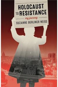 Holocaust to Resistance