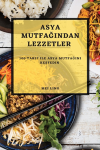 Asya Mutfağından Lezzetler