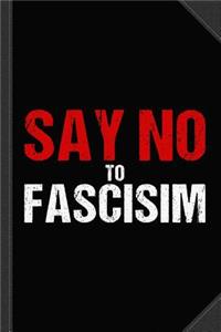 Say No to Fascism Journal Notebook