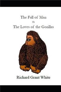 The Fall of Man or the Loves of the Gorillas: [original Illustrated Edition]