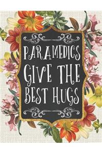 Paramedics Give the Best Hugs