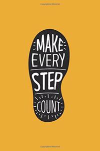 Make Every Step Count