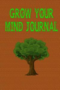 Grow Your Mind Journal