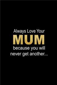 Always Love Your Mum