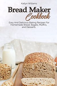 Bread Maker Cookbook