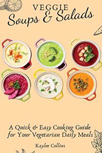 Veggie Soups and Salads