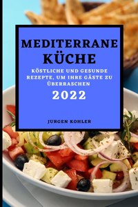 Mediterrane Kuche 2022