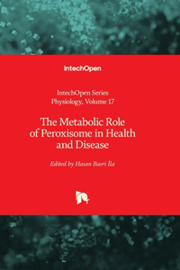 Metabolic Role of Peroxisome in Health and Disease