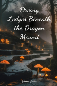 Dreary Ledges Beneath the Dragon Mound