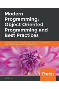 Modern Programming: Object Oriented Programming and Best Practices
