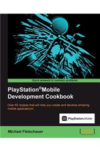 PlayStation(R)Mobile Development Cookbook: Mobile Development Cookbook