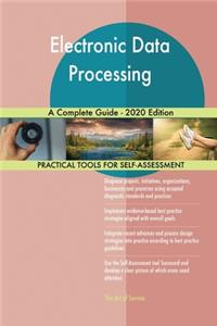 Electronic Data Processing A Complete Guide - 2020 Edition