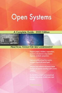 Open Systems A Complete Guide - 2020 Edition