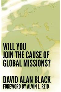 Will You Join the Cause of Global Missions?