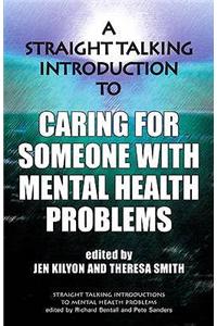 Straight Talking Introduction to Caring for Someone with Mental Health Problems