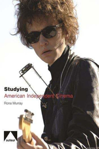 Studying American Independent Cinema