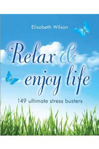 Relax and Enjoy Life