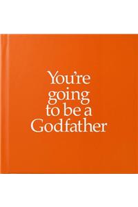 YGTGDF You're Going to be a Godfather