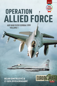 Operation Allied Force Volume 1