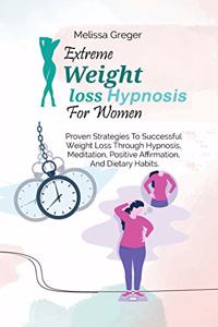 Extreme Weight Loss Hypnosis For Women