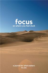Focus on where you feel stuck