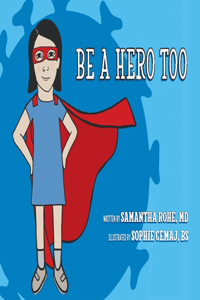 Be a Hero Too